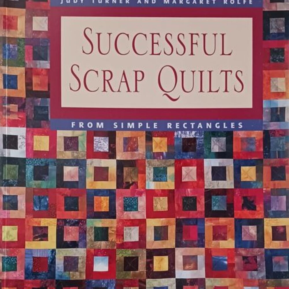 Book – Successful Scrap Quilts from Simple Rectangles by Judy Turner and Margare